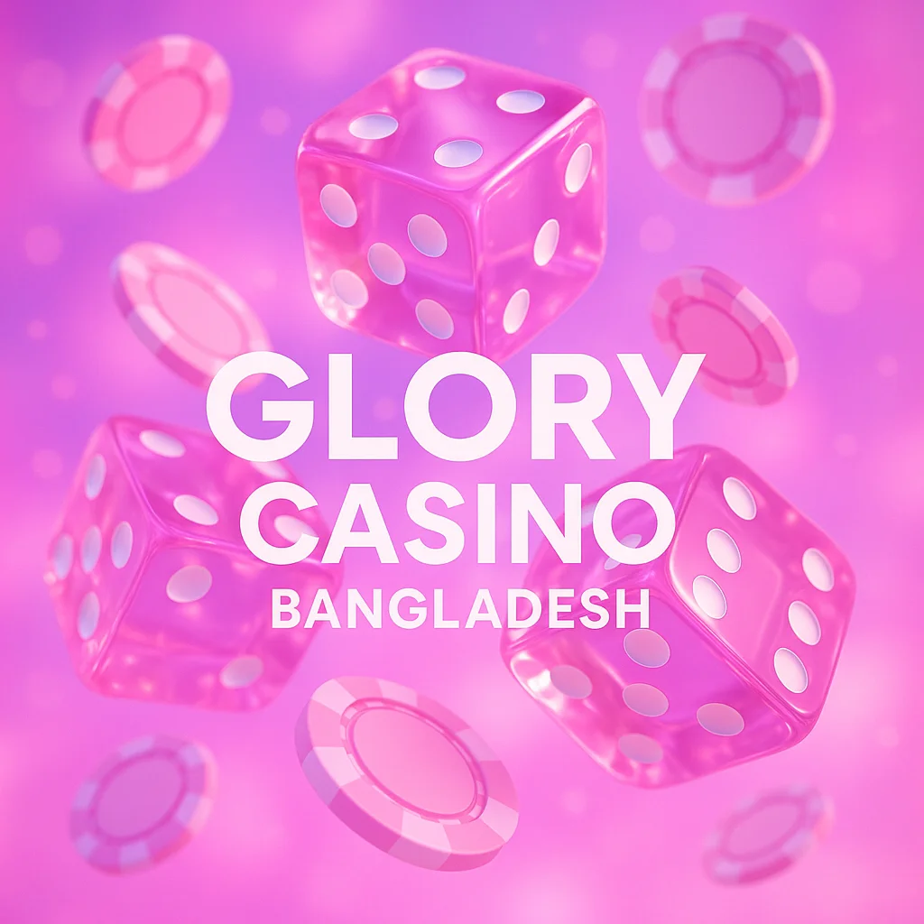 Glory Casino Bangladesh